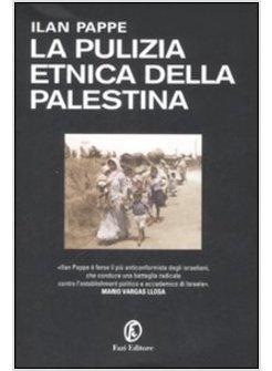 LA PULIZIA ETNICA DELLA PALESTINA