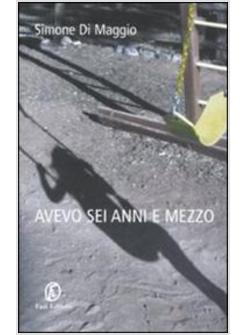 AVEVO SEI ANNI E MEZZO