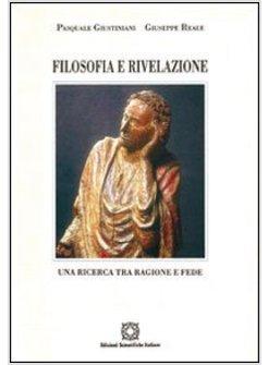FILOSOFIA E RIVELAZIONE UNA RICERCA TRA RAGIONE E FEDE