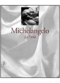 MICHELANGELO LA PIETA'