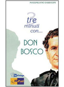 TRE MINUTI CON DON BOSCO