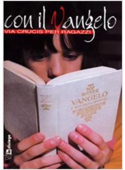 CON IL VANGELO IN MANO VIA CRUCIS PER RAGAZZI