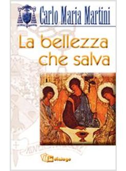 LA BELLEZZA CHE SALVA 