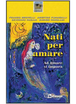 NATI PER AMARE AD AMARE SI IMPARA