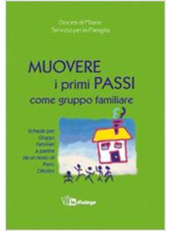 MUOVERE I PRIMI PASSI COME GRUPPO FAMILIARE