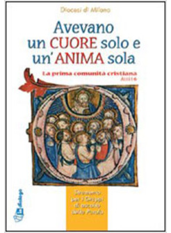 AVEVANO UN CUORE SOLO E UN'ANIMA SOLA