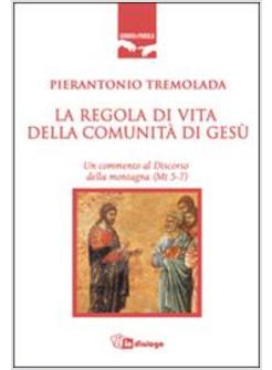 REGOLA DI VITA DELLA COMUNITA' DI GESU' COMMENTO AL DISCORSO DELLA MONTAGNA