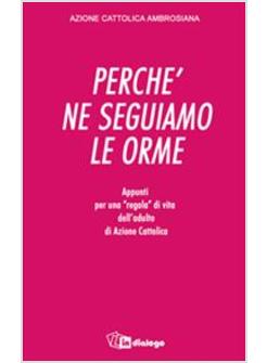 PERCHE' NE SEGUIAMO LE ORME