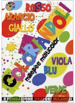 COLORIANDOLI MILLE IDEE MULTICOLOR CON CD-ROM