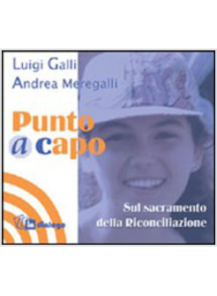 PUNTO A CAPO SUL SACRAMENTO DELLA RICONCILIAZIONE