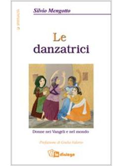 DANZATRICI DONNE NEI VANGELI E NEL MONDO (LE)