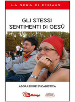 STESSI SENTIMENTI DI GESU' ADORAZIONE EUCARISTICA