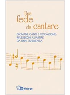 FEDE DA CANTARE GIOVANI CANTI E VOCAZIONE RIFLESSIONI A PARTIRE DA UNA ESPERIENZ