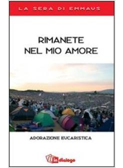 RIMANETE NEL MIO AMORE. ADORAZIONE EUCARISTICA