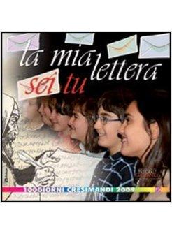 MIA LETTERA SEI TU (LA) 100 GIORNI CRESIMANDI 2009