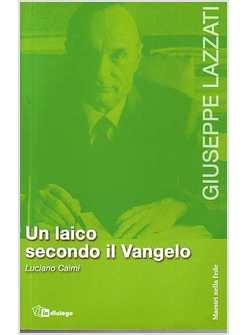 GIUSEPPE LAZZATI UN LAICO SECONDO IL VANGELO