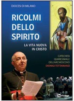 RICOLMI DELLO SPIRITO LA VITA NUOVA IN CRISTO CATECHESI QUARESIMALE