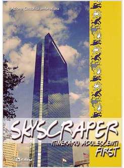 SKYSCRAPER ITINERARIO PER ADOLESCENTI 2009-2010