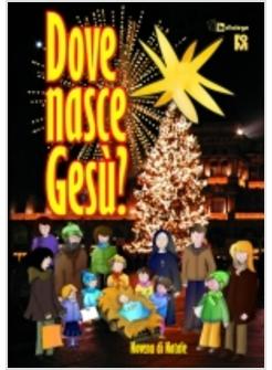 DOVE NASCE GESU'? NOVENA DI NATALE