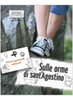 SULLE ORME DI SANT'AGOSTINO ITINERARIO QUARESIMALE ADOLESCENTI-GENITORI