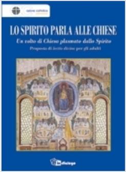 LO SPIRITO PARLA ALLE CHIESE UN VOLTO DI CHIESA PLASMATO DALLO SPIRITO
