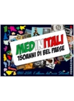 MEDINITALI 150 ANNI DI BEL PAESE