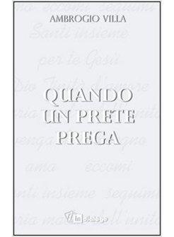 QUANDO UN PRETE PREGA