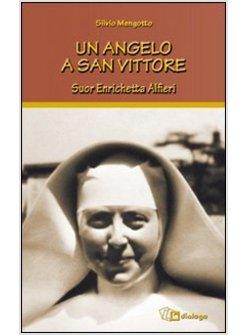 ANGELO A SAN VITTORE. SUOR ENRICHETTA ALFIERI (UN)