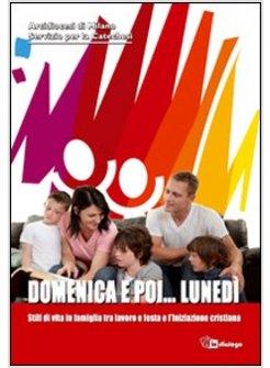 DOMENICA E POI... LUNEDI. 4 GIORNI CATECHISTI