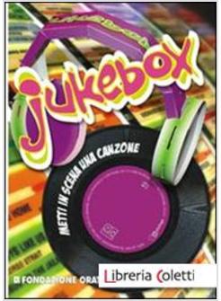 JUKEBOX. METTI IN SCENA UNA CANZONE + CD