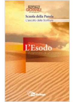 L'ESODO IL CAMMINO DI UN POPOLO