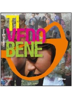 TI VEDO BENE. CAMMINO PER EDUCATORI 14ENNI