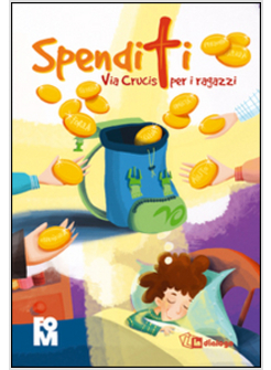 SPENDITI. VIA CRUCIS PER RAGAZZI