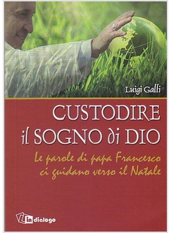 CUSTODIRE IL SOGNO DI DIO. NOVENA DI NATALE 2015 PER LE COPPIE E LE FAMIGLIE