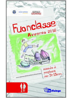 FUORICLASSE. AVVENTO 2016. SUSSIDIO DI PREGHIERA PER 14-19ENNI