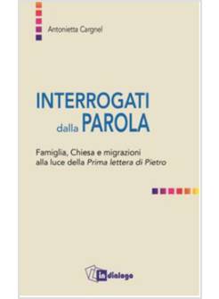 INTERROGATI DALLA PAROLA. FAMIGLIE, CHIESA E MIGRAZIONI 