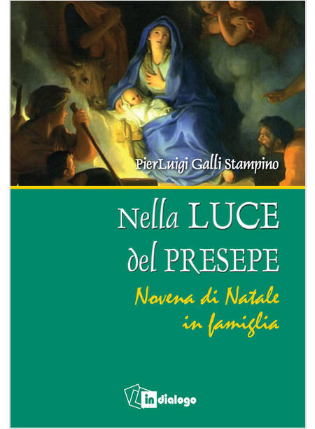 NELLA LUCE DEL PRESEPE. NOVENA DI NATALE IN FAMIGLIA