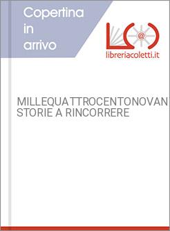 MILLEQUATTROCENTONOVANTADUE STORIE A RINCORRERE