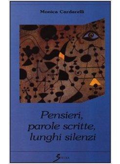 PENSIERI PAROLE SCRITTE LUNGHI SILENZI