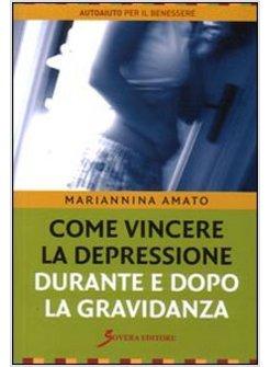 COME VINCERE LA DEPRESSIONE DURANTE E DOPO LA GRAVIDANZA