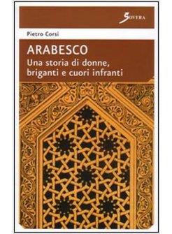 ARABESCO UNA STORIA DI DONNE BRIGANTI E CUORI INFRANTI