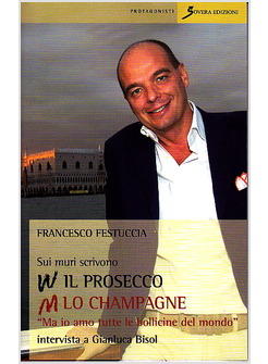 VIVA IL PROSECCO ABBASSO LO CHAMPAGNE