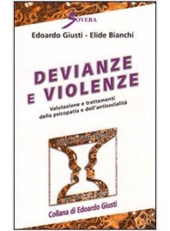 DEVIANZE E VIOLENZE VALUTAZIONE E TRATTAMENTI DELLA PSICOPATIA E