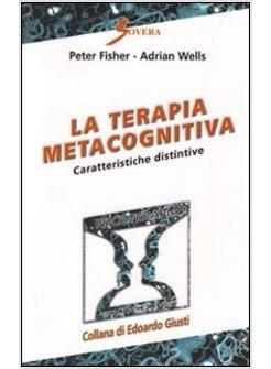TERAPIA METACOGNITIVA CARATTERISTICHE DISTINTIVE (LA)