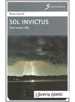 SOL INVICTUS. UNA NUOVA ALBA