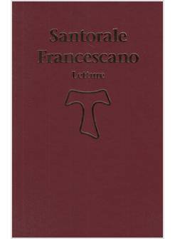 SANTORALE FRANCESCANO LETTURE