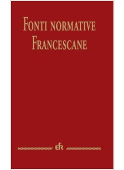 FONTI NORMATIVE FRANCESCANE