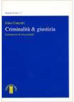 CRIMINALITA' E GIUSTIZIA