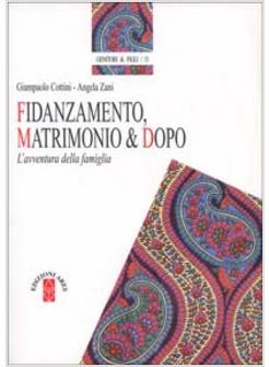 FIDANZAMENTO MATRIMONIO & DOPO L'AVVENTURA DELLA FAMIGLIA