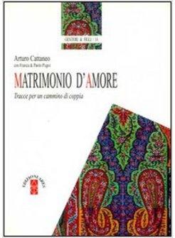 MATRIMONIO D'AMORE TRACCE PER UN CAMMINO DI COPPIA